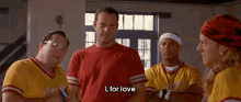 L For Love. Good Times. GIF - Dodgeball Love Goodtimes GIFs