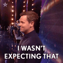 I Wasnt Expecting That Declan Donnelly GIF - I Wasnt Expecting That Declan Donnelly Britains Got Talent GIFs