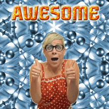a woman is giving a thumbs up with the words awesome behind her
