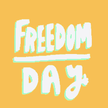 Freedom Day GIF - Freedom Day Gif GIFs