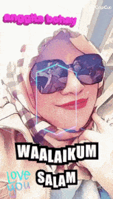 a woman wearing sunglasses and a hijab with the words waalaikum salam on the bottom