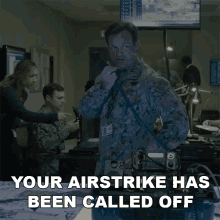 Your Airstrike Has Been Called Off Lt Commander Eric Blackburn GIF - Your Airstrike Has Been Called Off Lt Commander Eric Blackburn Seal Team GIFs