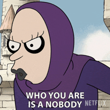 Who You Are Is A Nobody Arch Druidess GIF - Who You Are Is A Nobody Arch Druidess Disenchantment GIFs