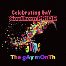 a poster celebrating gay southern pride in june