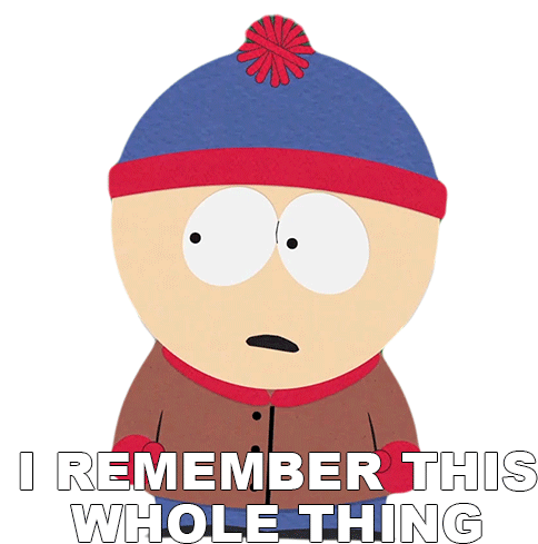 I Remember This Whole Thing Stan Marsh Sticker - I Remember This Whole Thing Stan Marsh South Park Stickers