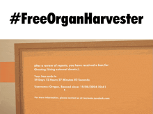 a bulletin board with the words #freeorganharvester written on it