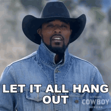 Let It All Hang Out Jamon Turner GIF - Let It All Hang Out Jamon Turner Ultimate Cowboy Showdown GIFs
