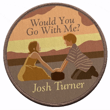 would you go with me josh turner would you go with me song would you like to accompany me would you care to come with me
