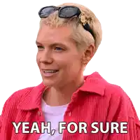 a woman wearing sunglasses and a pink jacket has yeah for sure written below her
