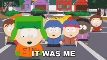 it was me kyle south park i was the one guilty