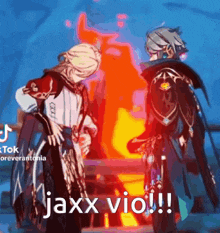 a couple of anime characters standing next to each other in front of a fire with the words `` jaxx vio ! ''