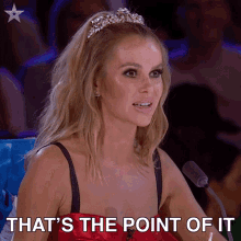 Thats The Point Of It Amanda Holden GIF - Thats The Point Of It Amanda Holden Britains Got Talent GIFs