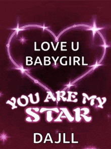 a pink heart with the words love u babygirl you are my star