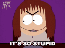 Its So Stupid Shelly Marsh GIF - Its So Stupid Shelly Marsh South Park GIFs