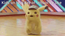 Last Day Of School Pikachu GIF - Last Day Of School Pikachu Dancing GIFs