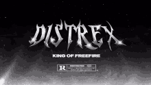 a poster for distrex king of freefire with a restricted r rating
