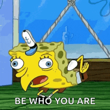a cartoon of spongebob saying `` be who you are '' while walking on the grass .