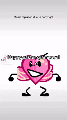 a pink heart with arms and legs is dancing and says happy easter grampaosj