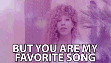But You Are My Favorite Song Corny GIF - But You Are My Favorite Song Corny Sweet GIFs
