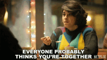 Everyone Probably Thinks Youre Together Suzette Quintanilla GIF - Everyone Probably Thinks Youre Together Suzette Quintanilla Selena The Series GIFs