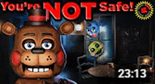 a poster for five nights at freddy 's that says `` you 're not safe ''