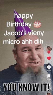 a man wearing a party hat says happy birthday jacob 's vieny micro ahh dh