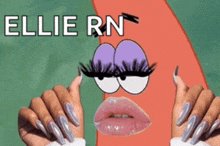 a woman with long nails holds a spongebob character 's face with the name ellie rn on it