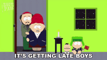 Its Getting Late Boys South Park GIF - Its Getting Late Boys South Park A Very Crappy Christmas GIFs
