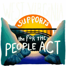west virginia supports for the people act for the people act west virginia wv bridge