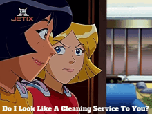 Totally Spies Clover GIF - Totally Spies Clover Do I Look Like A Cleaning Service To You GIFs
