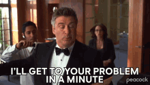 Ill Get To Your Problem In A Minute Jack Donaghy GIF - Ill Get To Your Problem In A Minute Jack Donaghy Alec Baldwin GIFs