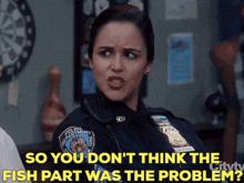 B99 Amy Santiago GIF - B99 Amy Santiago So You Dont Think The Fish Part Was The Problem GIFs