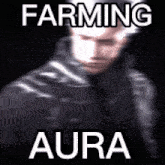 a blurry picture of a man with the words farming aura on it .