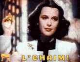 L'Chaim Cheers GIF - L'Chaim Cheers Hedy Lamarr GIFs