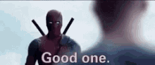 Deadpool Good One GIF - Deadpool Good One Thats A Good One GIFs