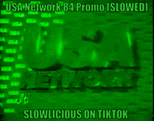 a green screen with the usa network 84 promo slowed