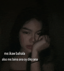 a woman 's face is shown with a caption that says me ikaw bahala