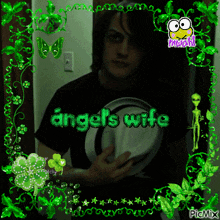 a picture of a man with the words angels wife written on it