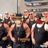 a group of men wearing black tank tops and sunglasses are standing in a line with the words family written on the bottom