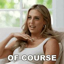 Of Course Sophia Rose Stallone GIF - Of Course Sophia Rose Stallone The Family Stallone GIFs