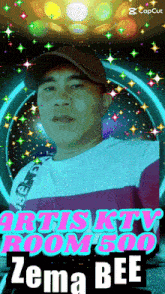 a picture of a man with the words artist ktv room 600 zema bee
