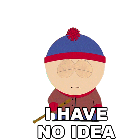 I Have No Idea Stan Marsh Sticker - I Have No Idea Stan Marsh South Park Stickers