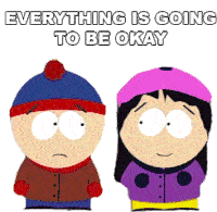Everything Is Going To Be Ok Stan Marsh Sticker - Everything Is Going To Be Ok Stan Marsh Wendy Stickers