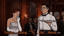 You'Re Going To Die Alone GIF - Youaregoingtodiealone Diealone Lonely GIFs