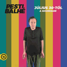 a poster for pesti balhe shows a man with his hands folded
