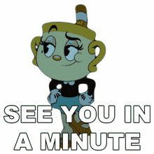 see you in a minute chalice cuphead show see you in a moment see you in a bit