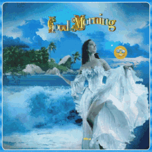 a woman in a white dress is on a beach with the words good morning written on the bottom