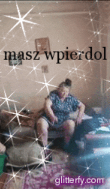 a picture of a woman sitting on a couch with the words masz wpierdol written on the bottom