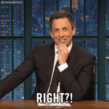 Right?! GIF - Right Seth Meyers Late Night With Seth Meyers GIFs