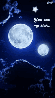 you are my star moon stars clouds space